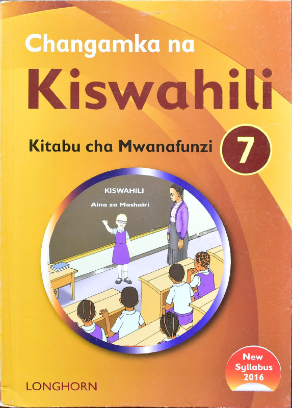 Changamka na Kiswahili kitabu Cha mwanafunzi 7