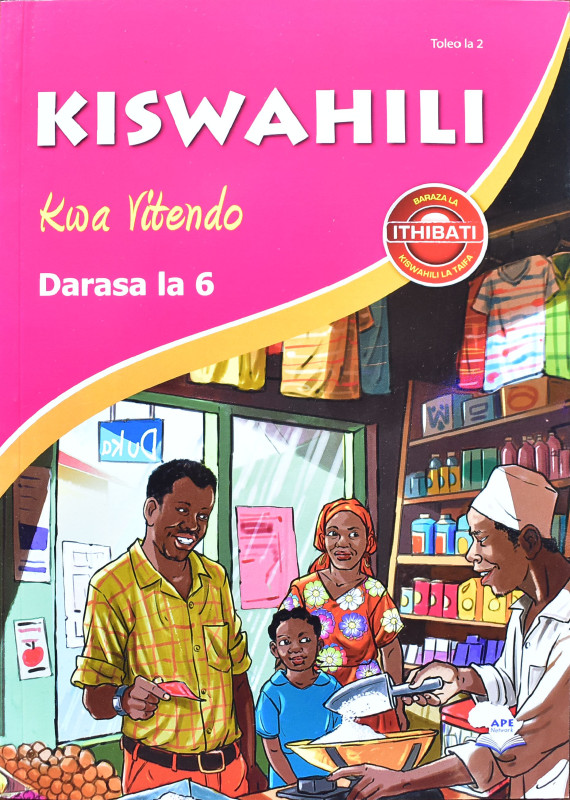 KISWAHILI Kwa Vitendo Darasa la 6