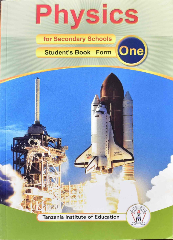 Physics For Secondary Schools Student's  Book Form One