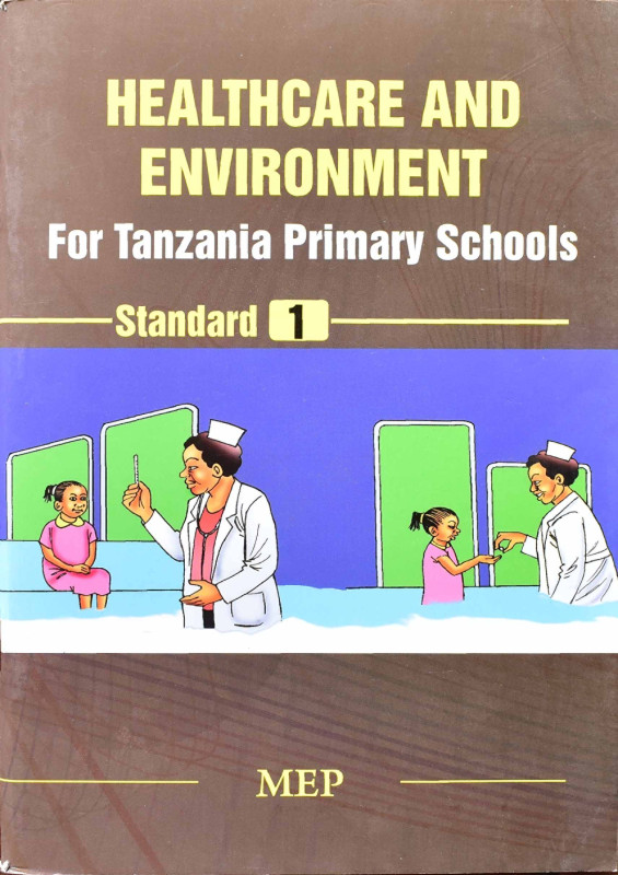 HEALTH CARE AND ENVIROMENT For Tanzania Primary School Standard 1